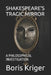Shakespeare's Tragic Mirror: A Philosophical Investigation by Boris Kriger