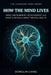How the Mind Lives: Body, Environment, Development, and What AI Reveals About Mental Health by Donglin Liang