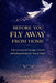 Before You Fly Away From Home: Life Lessons on Courage, Growth, and Independence for Young Adults by Amara Solen