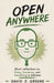 Open Anywhere: Short reflections on being, becoming, and everything in between by David J. Greene