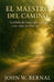 El Maestro del Camino by John W. Bernal