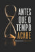 Antes Que O Tempo Acabe: 100 perguntas entre o agora e o nunca by Matheus Correia