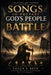 Songs to Prepare God's People for Battle: A Scriptural War Songbook of Worship, Warning, and Victory from Genesis to Revelation by Yusun Y. Beck