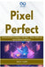 Pixel Perfect: Professional GUI Development with Python: Tkinter, PyQt6, and Custom Desktop Applications by Miguel Farmer