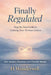 Finally Regulated: The Plain-English, Step-by-Step Guide to Calming Your Nervous System - For Anxiety, Burnout, and Chronic Stress by H. Wonderwell