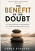 The Benefit of the Doubt: The Small Shift That Changes Everything in Relationships by Lance Burgess