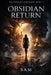 Obsidian Return: Book 2 of The Obsidian Continuum by Sam Mount