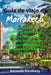 Guía de viaje de Marrakech: Secretos locales para explorar la medina, los riads, los zocos y las montañas del Atlas con consejos económicos comprobado by Kenneth Treadway