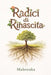 Radici Di Rinascita: Il potere curativo delle piante by Mabrouka Mdg
