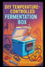 DIY Temperature-Controlled Fermentation Box: Build a Smart, Precise Home Fermenter by Stem School