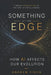 Something at the Edge: Finding Orientation in the Age of Intelligence by Andrew Finch