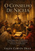 O Conselho De Niceia: Como Constantino, O Credo Niceno E A Controvérsia Ariana Moldaram A Doutrina Cristã Primitiva by Valen Corvin Drax