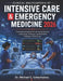 Clinical Encyclopedia of Intensive Care & Emergency Medicine 2026: The Essential Handbook for Life-Saving Protocols, Cutting-Edge Techniques, and Real by Michael C. Uchechukwu