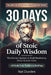 30 Days of Stoic Daily Wisdom: The Ancient System to Build Resilience, Virtue & Inner Calm by Nat Durden
