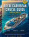 Royal Caribbean Cruise Guide 2026/2027: Insider Secrets, Hidden Costs, Perfect Itineraries and First-Time Tips for an Unforgettable Caribbean Vacation by Sally Emma
