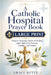 A Catholic Hospital Prayer Book: Large-Print Prayers, Scripture, Saints of Healing, and Comfort for Patients, Families, and Visitors by Grace Rette