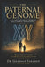 The Paternal Genome: X, Y, and the Hidden Order of Male Genetic Transmission by Ghassan Taraben