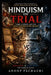 Hinduism on Trial: Logic, Science, and the Reality Behind Hindu Beliefs by Anoop Pachauri