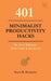 401 Minimalist Productivity Hacks: The Art of Efficiency Made Simple & Intentional by Nicha Nueang, Isaac R. Betanzos