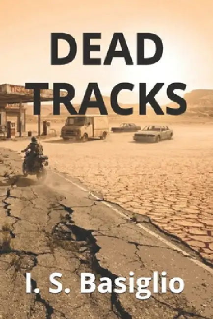 Dead Tracks by I. S. Basiglio