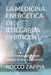 La Medicina Energetica Di Ildegarda Di Bingen: Come l'energia vitale può guidare la nostra guarigione by Rocco Zappia