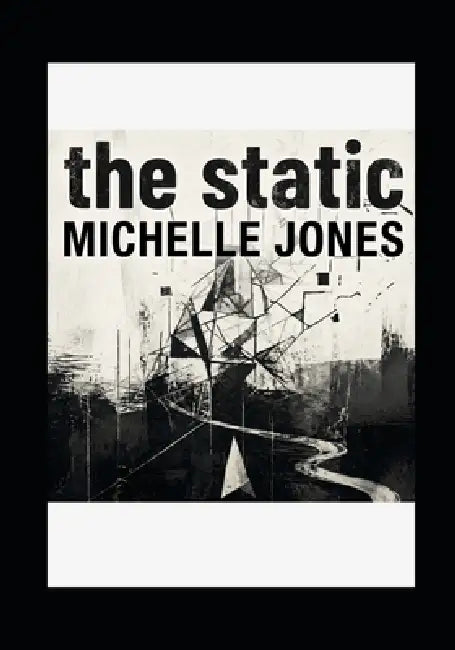 The Static by Michelle Jones