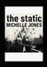 The Static by Michelle Jones