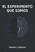 El Experimento Que Somos: Reflexiones Sobre Humanos, Máquinas Y El Futuro Común by Ibrahim Jamhour