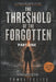 The Threshold of the Forgotten: The Continuance - Part One: The Last Seal by Felice Tomei