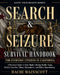 Search and Seizure Survival Handbook for Everyday Citizens in California: A Practical Guide to Your Rights During Traffic Stops, Vehicle Searches, Hom by Hachi Wainscott