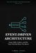 Event-Driven Architecture Pocket Guide: Saga, CQRS, Outbox, and the Traps Nobody Warns You About by Gabriel Anhaia