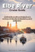 Elbe River Cruise Guide: A Cultural Journey Through Berlin, Dresden and Prague for Travelers Seeking History, Art & Architecture by Annabella Georgina