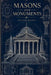 Masons and Monuments: Sacred Architecture, Symbolic Cities, and the Hidden Grammar of Power by D. O. G. The Architect, Auctor Manus