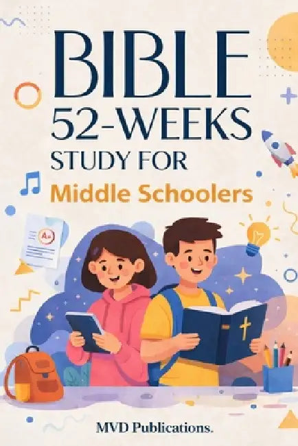 52-Week Bible Study for Middle Schoolers: Standing Firm in Your Faith by MVD Publications