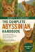 The Complete Abyssinian Handbook: The Complete Guide to Raising, Feeding, Grooming, Training, Health Care, Behavior, and Lifelong Responsible Ownershi by Margo D. Robinson