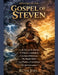 History of the Gospel of Steven: In the Eye of the Storm A Witness Unshaken Uncharted Horizons The Ripple Effect And Flame of Conviction A Life Unleas by Ruth Joel