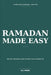 Ramadan Made Easy: A New Muslim's Guide to the Fast, the Nights, and the Month That Changes You by Ali Imam