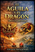 El Águila y el Dragón: Libro I - El Superviviente: Una novela histórica sobre la Roma que pudo ser. by Eduardo Kwiatkowski