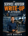 The Service Advisor Write-Up Playbook: How to Write Better Repair Orders, Reduce Misdiagnosis, and Protect Technician Time by Luis Orozco