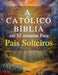 A Bíblia Católica em 52 Semanas para Pais Solteiros: Um ano de cura, esperança e força para construir um lar completo e encontrar paz em sua jornada c by Dalmace Bousquet