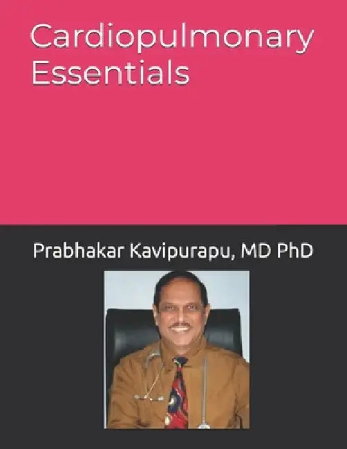 Cardiopulmonary Essentials by Prabhakar Kavipurapu