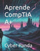 Aprende CompTIA A+ by Cyber Panda