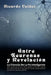 Entre Neuronas Y Revelación: La Ciencia de Una Fe Inteligente by Ricardo Valdez
