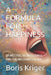 A Formula for Happiness: La Mettrie, Neuroscience, and the Mechanics of Joy by Boris Kriger