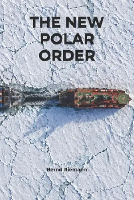 The New Polar Order by Bernd Riemann
