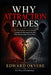 Why Attraction Fades: The Psychology of Lost Desire, Emotional Disconnection, and Why Relationships Break Down by Edward Okyere