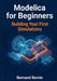 Modelica for Beginners: Building Your First Simulations by Bernand Bernie