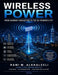 Wireless Power: From Ambient Harvesting to the 6G-Powered City by Rami Alkhaleeli