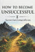 How to Become Unsuccessful: Success is hard. Losing it all is easy. by Ro Ko