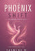 The Phoenix Shift: 40 Feminine Energy Rules to Build Confidence, Set Boundaries, and Stop Overgiving by Yasmine M